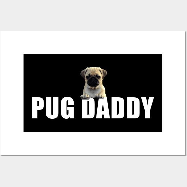 Pug Daddy Wall Art by Fusti